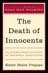 The Death of Innocents: An Eyewitness Account of Wrongful Executions - Helen Prejean