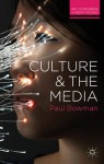 Culture and the Media - Paul Bowman