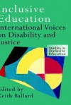 Inclusive Education: International Voices on Disability and Justice - Keith Ballard