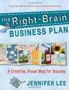 The Right-Brain Business Plan - Jennifer Lee, Chris Guillebeau, Kate Prentiss