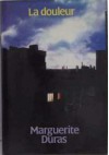 La Douleur - Marguerite Duras, Barbara Bray