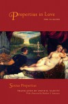 Propertius in Love: The Elegies - Propertius, David Slavitt, Matthew Santirocco