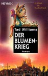 Der Blumenkrieg - Tad Williams, Hans-Ulrich Möhring