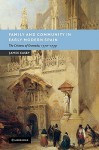 Family and Community in Early Modern Spain: The Citizens of Granada, 1570 1739 - James Casey