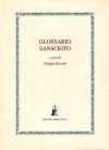 Glossario sanscrito - Gruppo Kevala