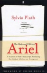 Ariel: The Restored Edition: A Facsimile Of Plath's Manuscript, Reinstating Her Original Selection And Arrangement - Sylvia Plath, Frieda Hughes