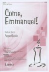 Come, Emmanuel!: SATB with Opt. Orchestra - Pepper Choplin