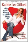 Just When I Thought I'd Dropped My Last Egg - Kathie Lee Gifford