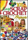 101 Easy Scrap Crochet Projects - Laura Scott