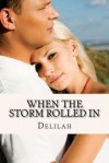 When the Storm Rolled in - Delilah