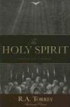 Holy Spirit - R.A. Torrey