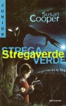 Stregaverde - Susan Cooper, Gabriella Paulucci