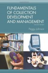 Fundamentals of Collection Development and Management, 2/e - Peggy Johnson
