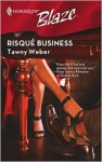 Risque Business (Harlequin Blaze #418) - Tawny Weber