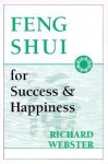 Feng Shui for Success & Happiness - Richard Webster