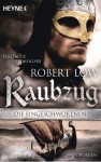 Die Eingeschworenen - Raubzug: Roman (German Edition) - Robert Low, Christine Naegele