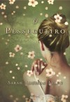 O Pessegueiro - Sarah Addison Allen, Alice Klesck