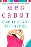 Size 14 Is Not Fat Either - Meg Cabot