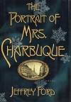 The Portrait of Mrs. Charbuque - Jeffrey Ford