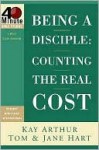 Being a Disciple Being a Disciple - Tom Hart, Kay Arthur