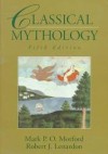 Classical Mythology - Mark P.O. Morford, Robert J. Lenardon