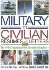 Military-To-Civilian Resumes and Letters: How to Best Communicate Your Strengths to Employers - Carl S. Savino