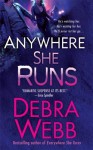 Anywhere She Runs - Debra Webb