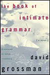 The Book of Intimate Grammar - David Grossman