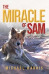 The Miracle of Sam - Michael Harris