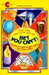 Bet You Can't!: Science Impossibilities to Fool You - Kathy Darling, Vicki Cobb, Martha Weston