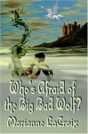 Who's Afraid of the Big Bad Wolf? - Marianne LaCroix