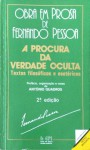 A Procura da Verdade Oculta - Fernando Pessoa