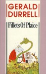 Fillets Of Plaice - Gerald Durrell