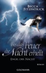 Bis das Feuer die Nacht erhellt (Engel der Nacht, #2) - Becca Fitzpatrick, Sigrun Zühlke