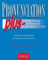 Pronunciation Plus: Practice Through Interaction - Martin Hewings, Sharon Goldstein