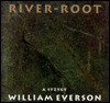 River-Root: A Syzygy (Revised Edition) - William Everson