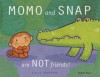 Momo and Snap Are Not Friends - Airlie Anderson