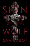 Skin of the Wolf - Sam Cabot