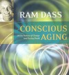 Conscious Aging (Audiocd) - Ram Dass, Richard Alpert