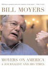 Moyers on America: A Journalist and His Times - Bill Moyers, Julie Leininger Pycior