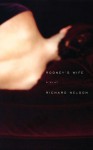 Rodney's Wife - Richard Nelson