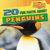 20 Fun Facts about Penguins - Heather Moore Niver