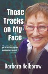 Those Tracks on my Face - Barbara Holborow, Cliff Neville, Janet Fife-Yeomans