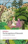 The Recognition of Sakuntala: A Play In Seven Acts (Oxford World's Classics) - Kalidasa