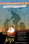 Moods of Future Joys: Around the World by Bike - Part 1 - Alastair Humphreys