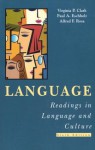 Language: Readings in Language and Culture - Virginia Clark, Paul Eschholz, Alfred Rosa