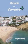 Miracle in Carvoeiro - Roger Hardy, Debi Alper