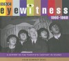 Eyewitness 1960-1969: A History of the Twentieth Century in Sound - Joanna Bourke, Tim Pigott-Smith