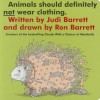 Animals Should Definitely Not Wear Clothing. (Board Book) - Judi Barrett, Ron Barrett, Ronald Barrett