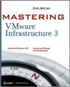 Mastering VMware Infrastructure 3 - Chris McCain